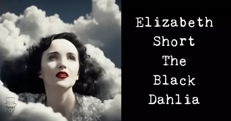 Elizabeth Short, the Black Dahlia, last seen alive at the Biltmore Hotel