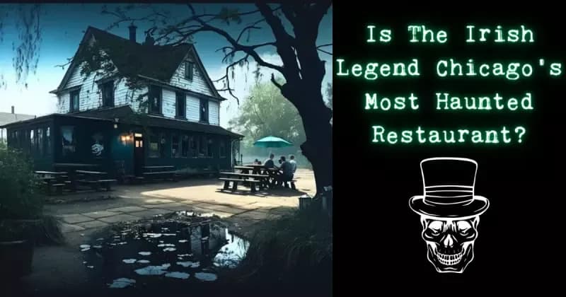 Is The Irish Legend Chicago’s Most Haunted Restaurant?