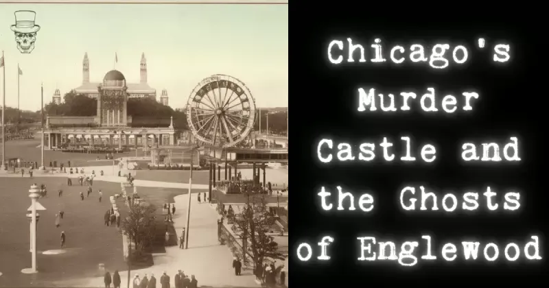 Chicago's Murder Castle and the Ghosts