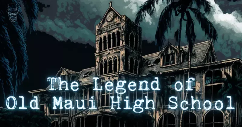 How Old Is Maui High School and Why Is It Haunted?